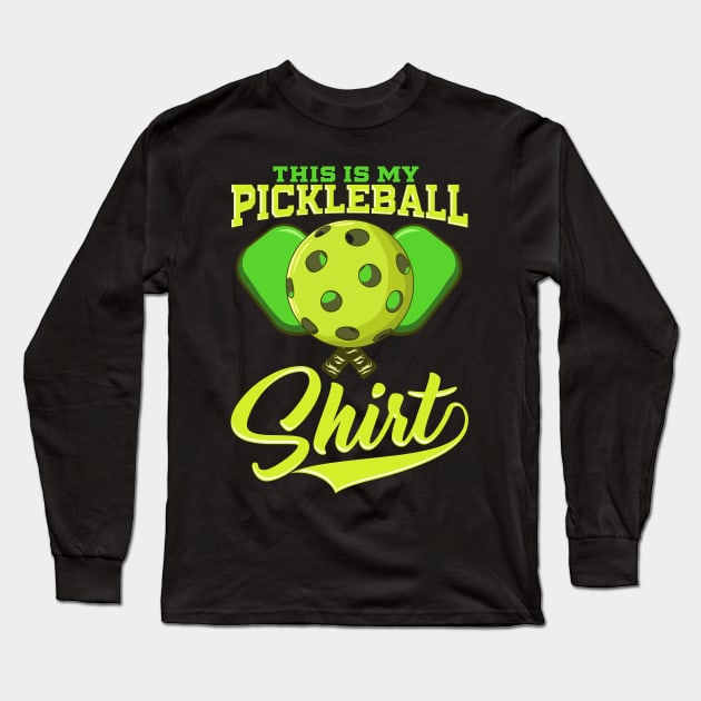 This Is My Pickleball Shirt Long Sleeve T-Shirt by E